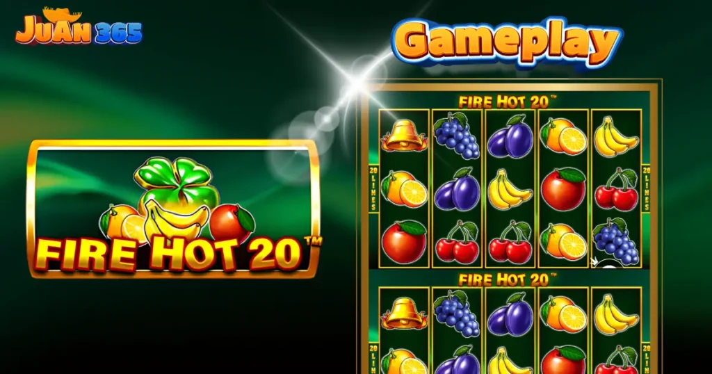 how to play fire hot 20 at juan365