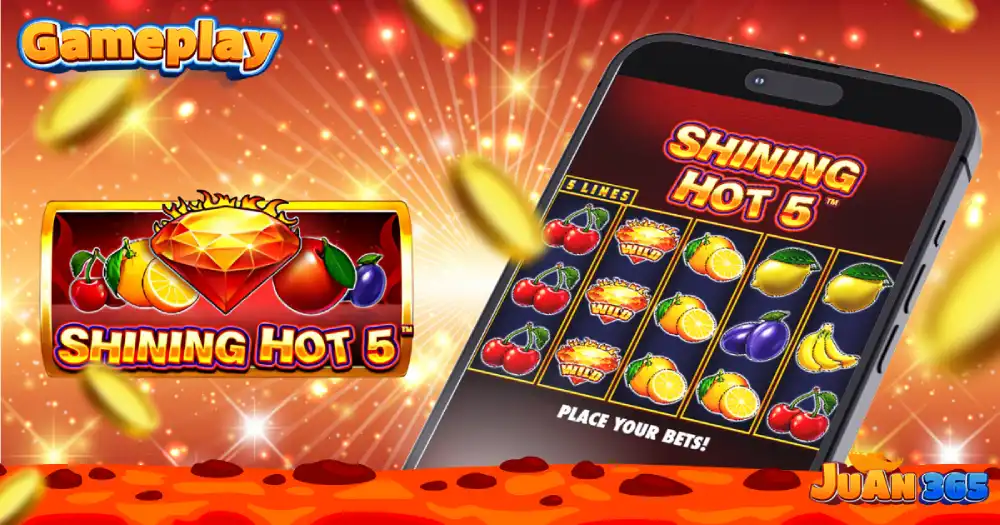 play shining hot 5 juan365