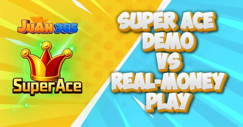 super ace demo vs real-money play