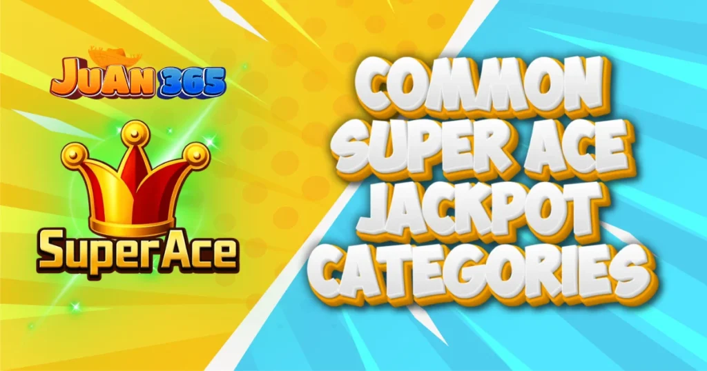 common super ace jackpot categories