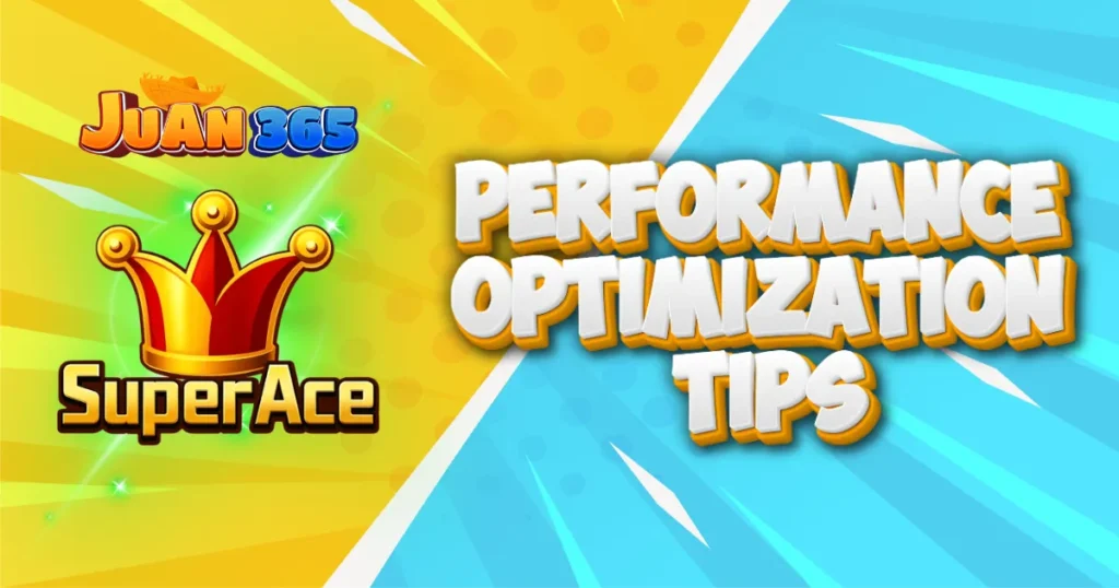 super ace mobile__ performance optimization tips