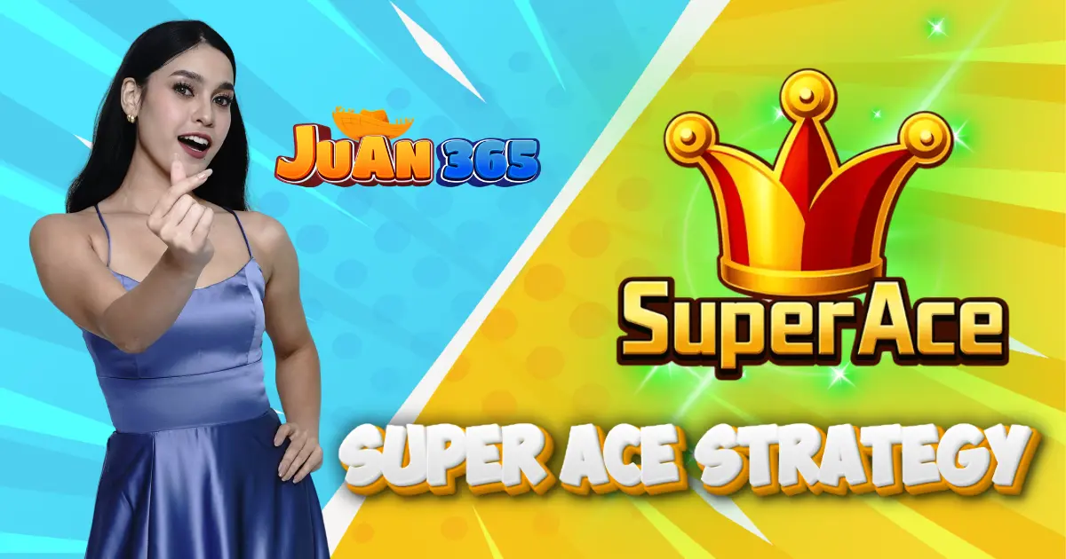 super ace strategy_ understanding gameplay approaches